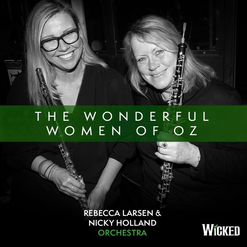 An image of Rebecca Larsen and Nicky Holland, Orchestra Members holding their clarinets. We see the text "The Wonderful Women of Oz"