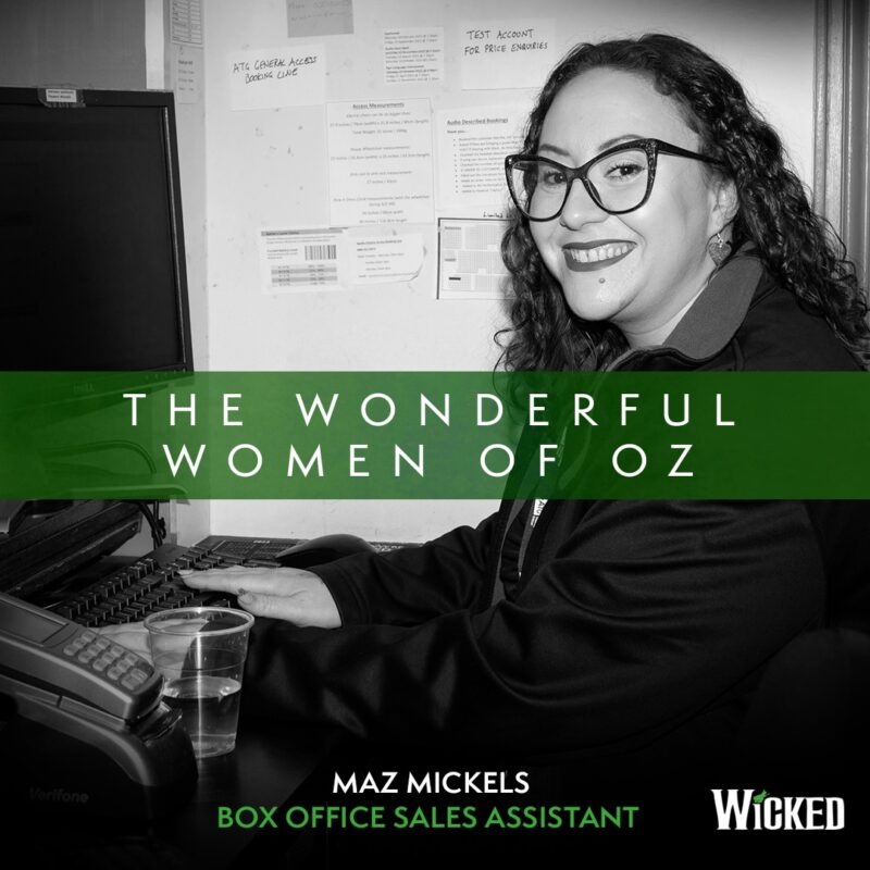 An image of Maz Michels, Box Office Sales Assistant, sitting backstage. We see the text "The Wonderful Women of Oz"