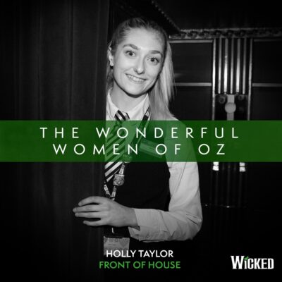 An image of Holly Taylor, Front of House, standing in the house of the theater. We see the text "The Wonderful Women of Oz"
